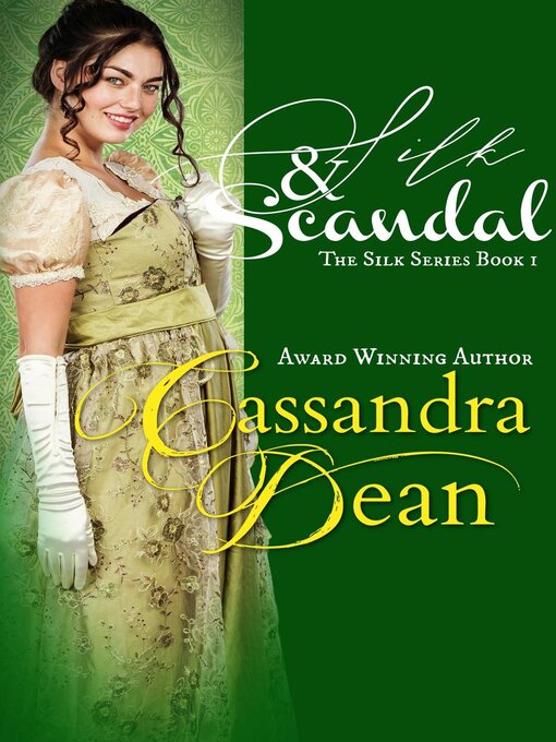 Title details for Silk & Scandal by Cassandra Dean - Available
